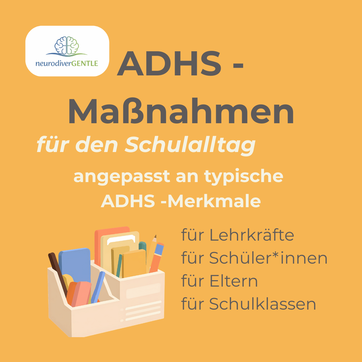 ADHS - Maßnahmen im Schulalltag - NeurodiverGENTLE